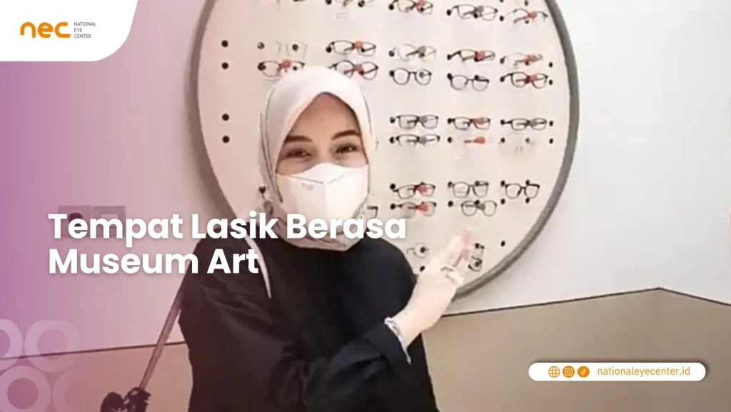 Museum Art Kacamata di  Tempat Lasik NEC