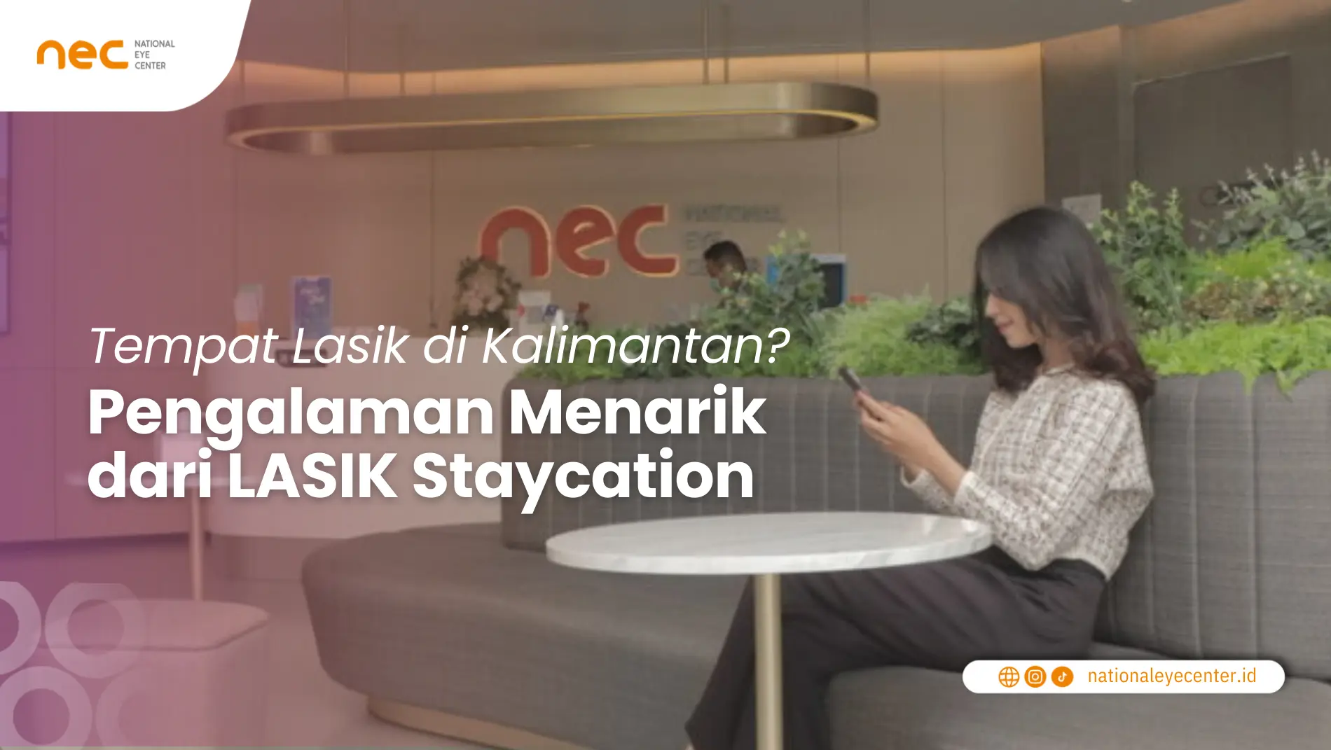 Tempat Lasik di Kalimantan_ Dapatkan Pengalaman Menarik dari LASIK Staycation