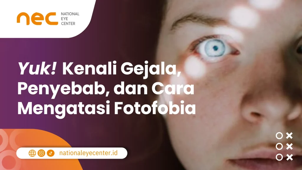 Kenali Fotofobia Gejala Penyebab Dan Cara Mengatasinya National