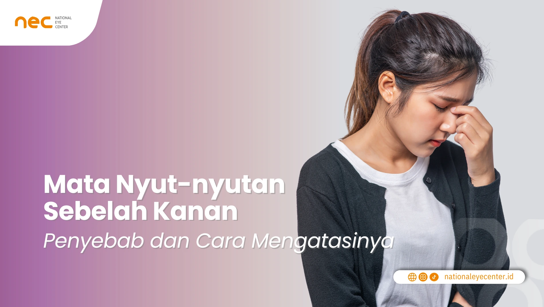 Mata Nyut-nyutan Sebelah Kanan Penyebab dan Cara Mengatasinya