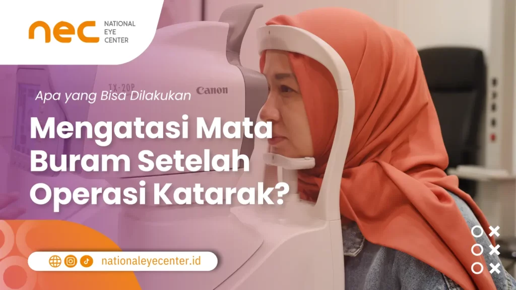 Apa yang Bisa Dilakukan untuk Mengatasi Mata Buram Setelah Operasi Katarak