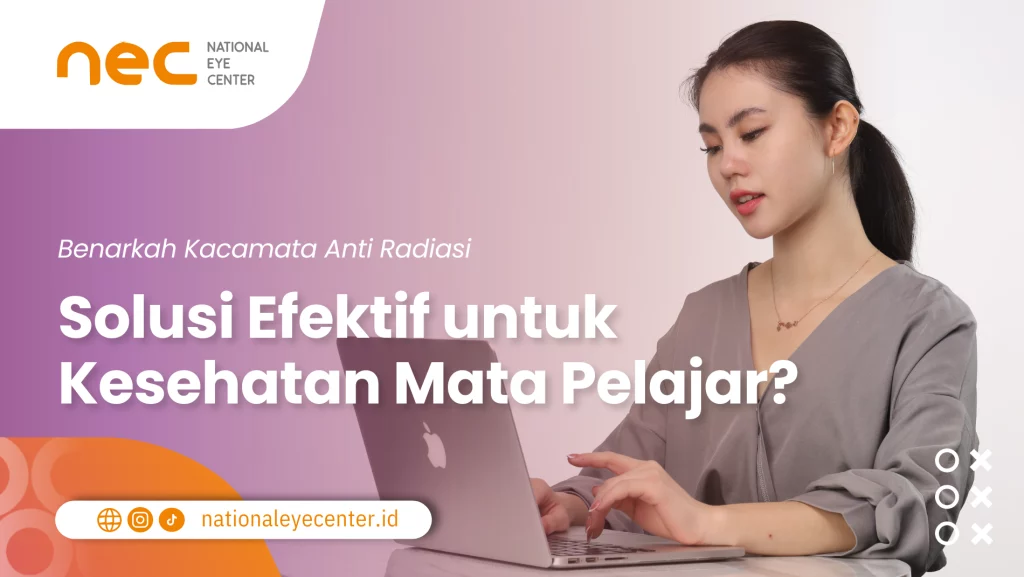 Benarkah Kacamata Anti Radiasi Solusi Efektif untuk Kesehatan Mata Pelajar?