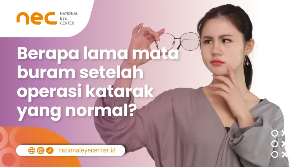 Berapa Lama Mata Buram Setelah Operasi Katarak yang Normal