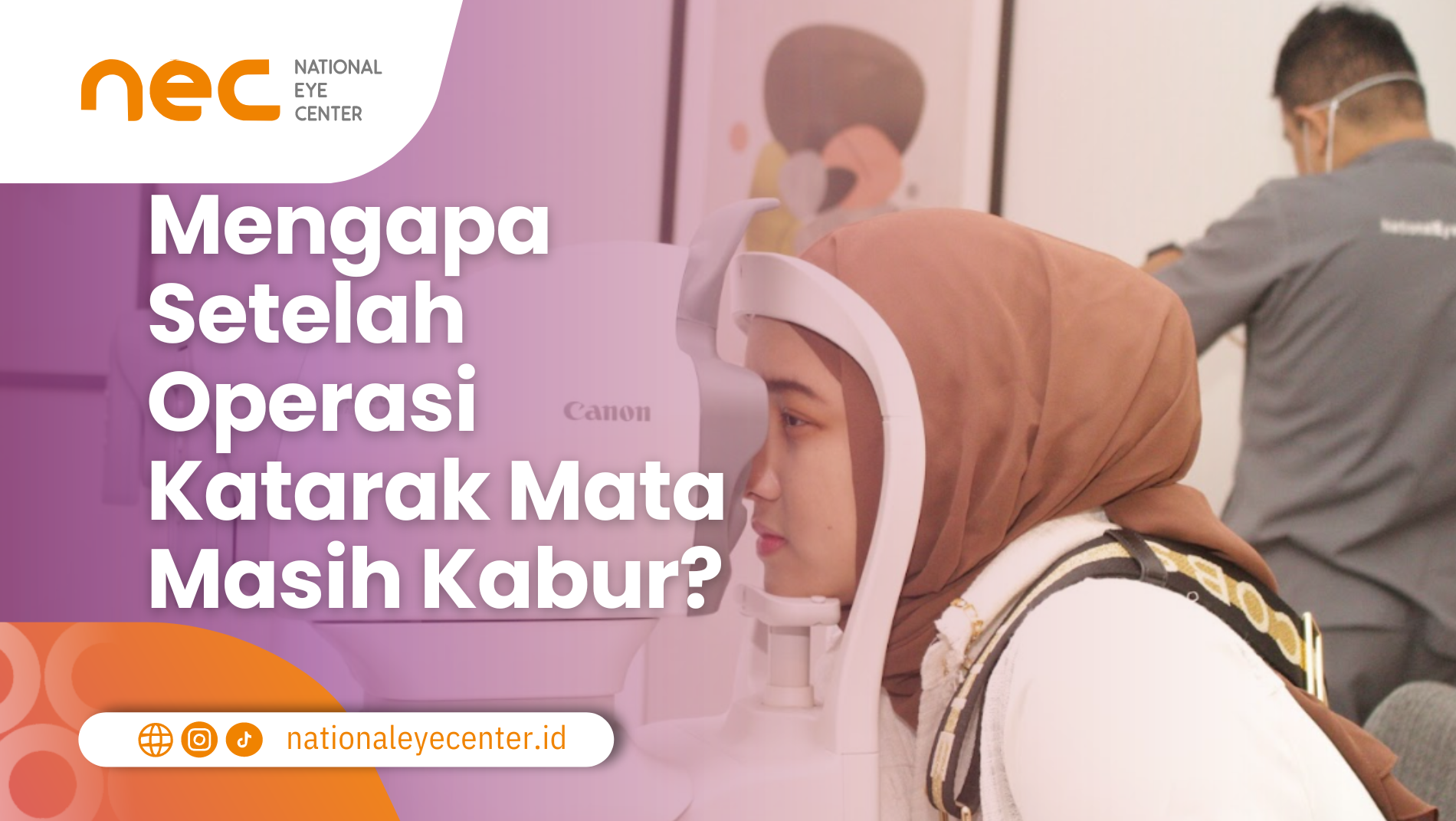 Mengapa Setelah Operasi Katarak Mata Masih Kabur