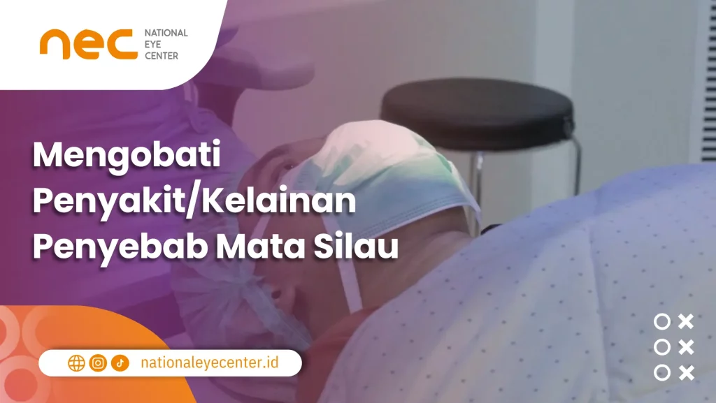 Solusi Mata Silau: Mengobati Penyakit/Kelainan Penyebab Mata Silau