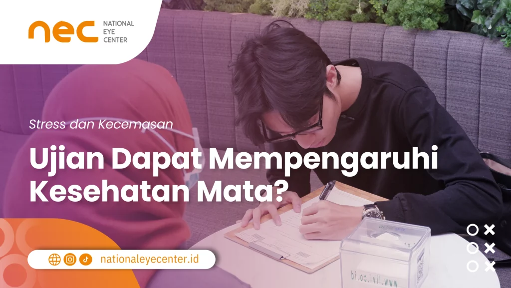 Stres dan Kecemasan Ujian Dapat Mempengaruhi Kesehatan Mata?