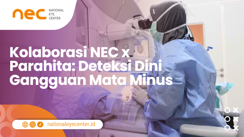 Kolaborasi NEC x Parahita: Deteksi Dini Gangguan Mata Minus