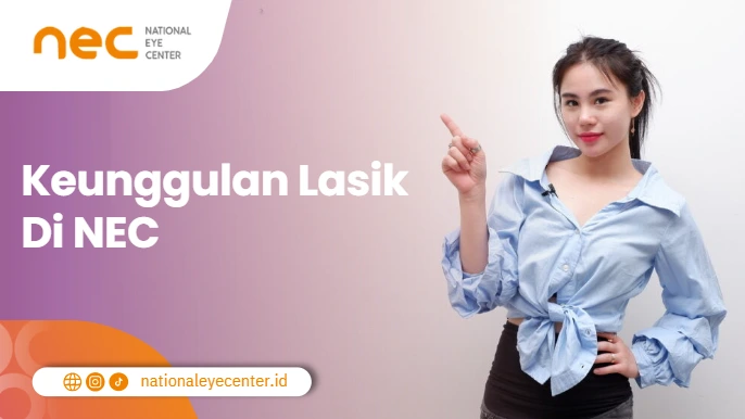 Keunggulan lasik di NEC