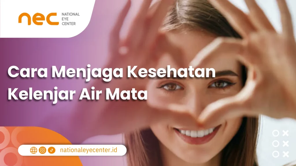 Cara Menjaga Kesehatan Kelenjar Air Mata