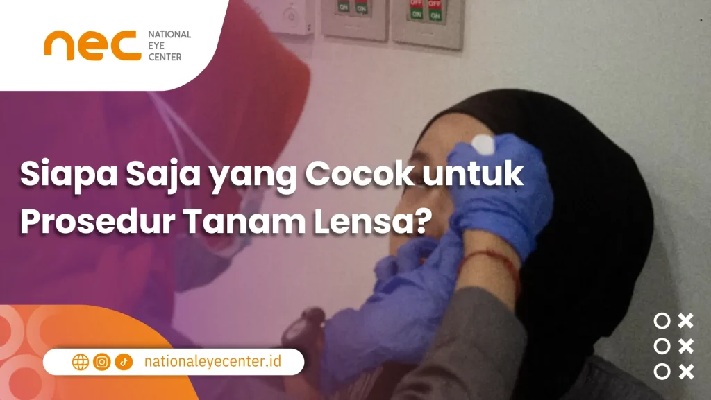 Siapa Saja yang Cocok untuk Prosedur Tanam Lensa?