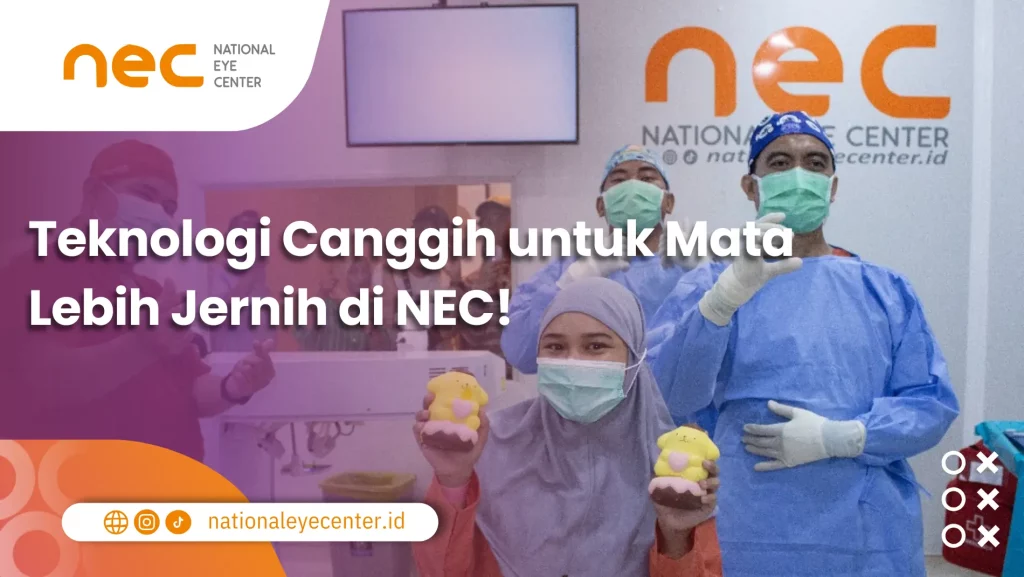 Tanam Lensa: Teknologi Canggih untuk Mata Lebih Jernih di NEC!